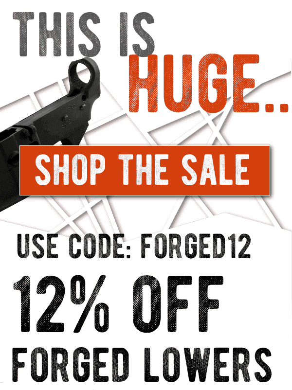 FORGED LOWERS 12% OFF