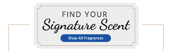 Find Your Signature Scent