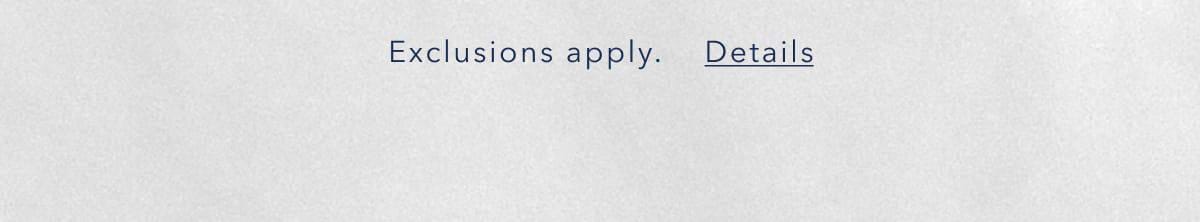 Exclusions apply. Details