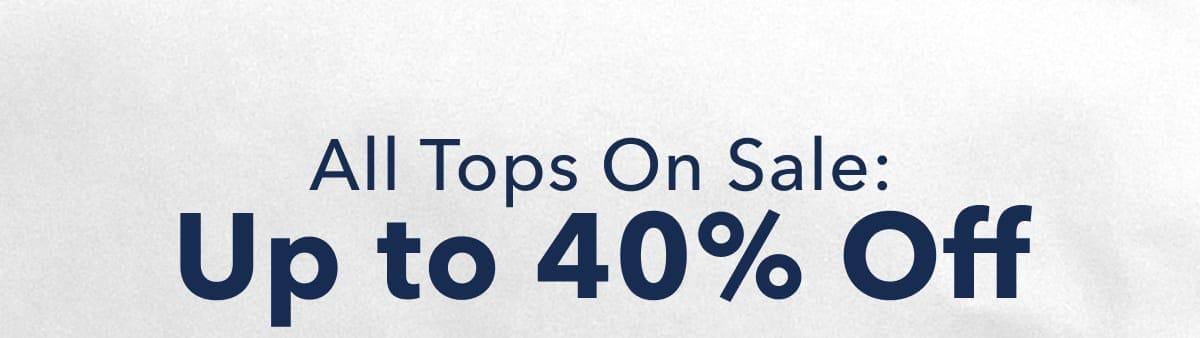 All Tops On Sale: Up to 40% Off