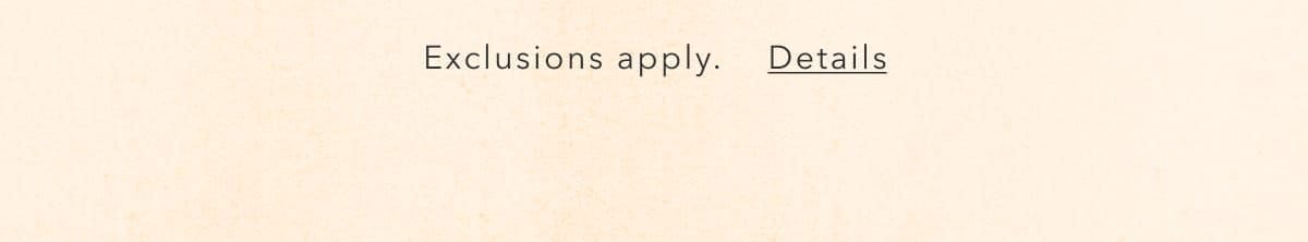 Exclusions apply. Details