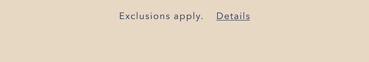 Exclusions apply. Details