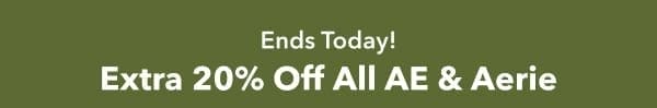 Ends Today! Extra 20% Off All AE & Aerie