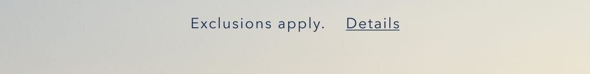 Exclusions apply. Details