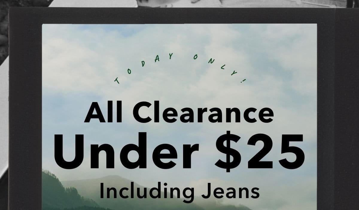 Today Only! All Clearance Under \\$25 Including Jeans