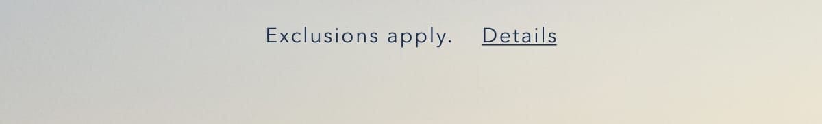 Exclusions apply. Details