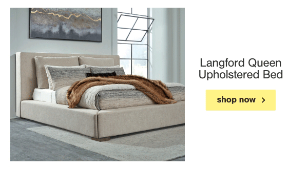 Langford Queen Upholstered Bed shop now
