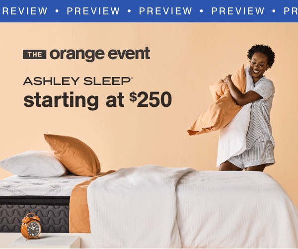 The orange event preview Ashley Sleep Starting at \\$250