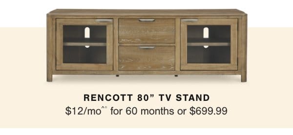 Rencott 80'' TV Stand \\$12/mo for 60 months or \\$699.99