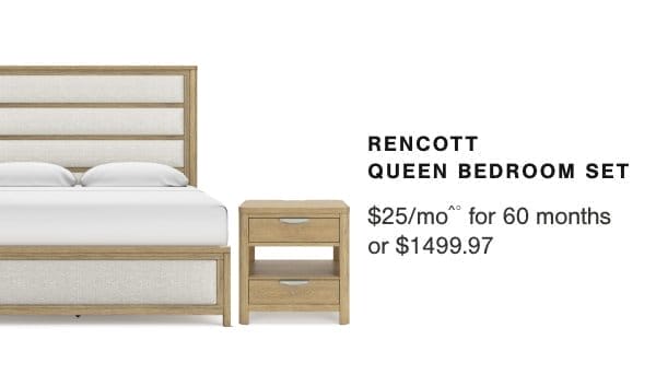 Rencott Queen Bedroom Set \\$25/mo for 60 months or \\$1499.97