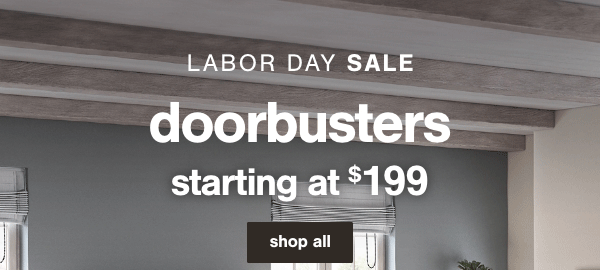 Labor Day Sale Doorbusters starting at \\$199 shop all