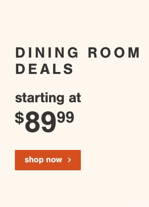 Dining Room Deals starting at \\$89.99 shop now