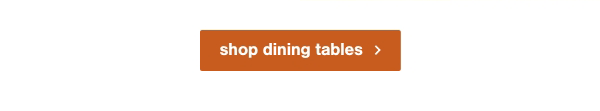 Shop Dining Tables