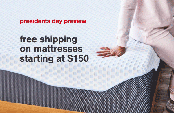 President day preview free shipping on mattresses starting at \\$150