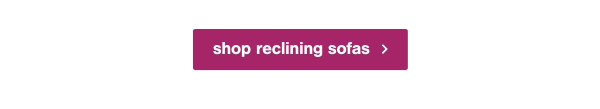 Shop Reclining Sofas