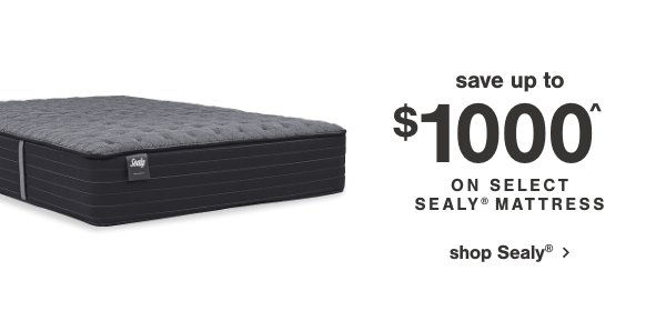 save up to \\$1000 on select sealy mattress shop sealy