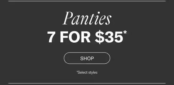 7 For \\$35 Panties