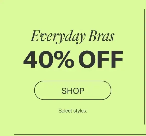 Everyday Bras 40% Off