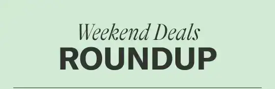 Weekend Deals Roundup