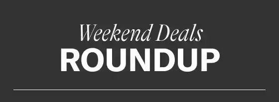 Weekend Deals Roundup