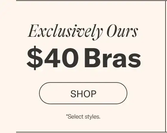 Exclusively Ours Bras \\$40