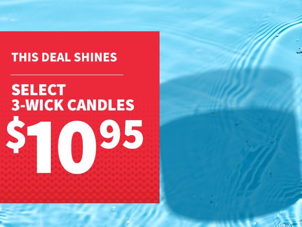 This deal shines select 3-wick candles \\$10.95 