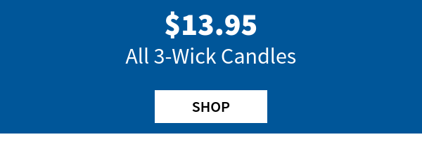 \\$13.95 All 3 wick candles. Shop