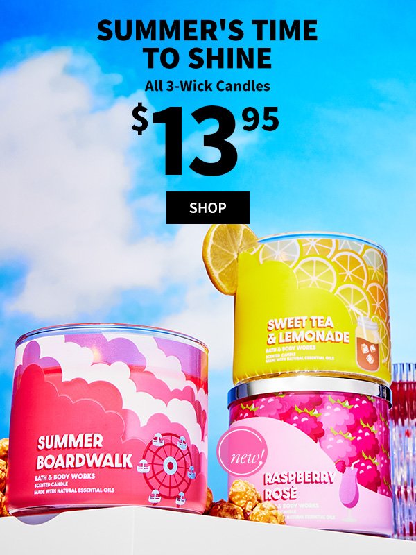  Summer's time to shine All 3-Wick Candles \\$13.95. SHOP