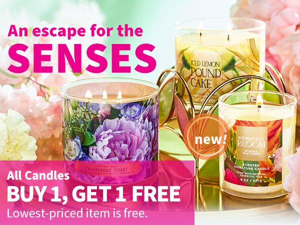 An escape for the senses. Buy 1, Get 1 Free all candles. Lowest-priced item is free.