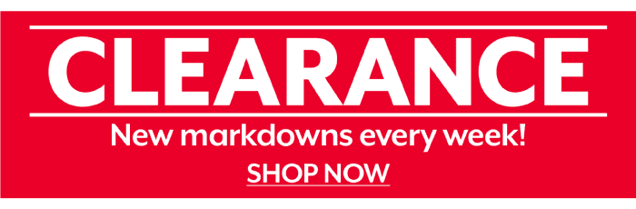 Clearance - New markdowns every week!