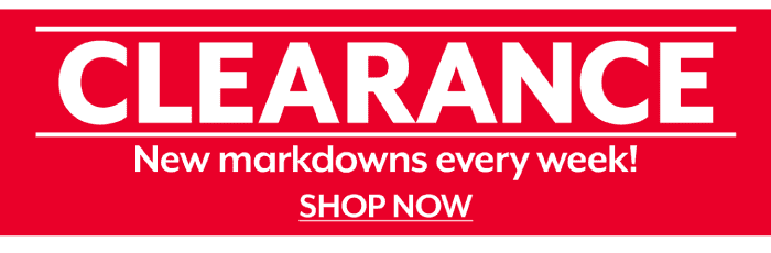 Clearance - New markdowns every week!