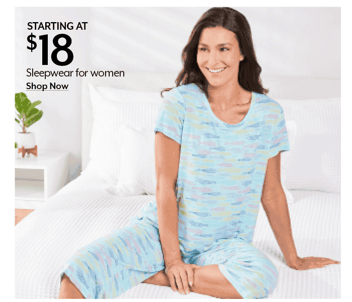 Starting at \\$18 Sleepwear for women