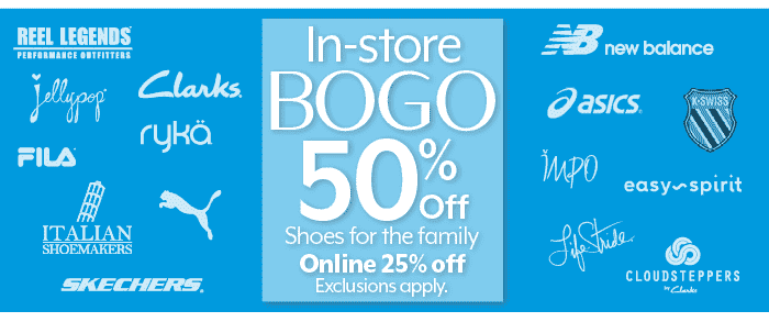 In-store Bogo 50% Off Online 25% Off Shoes for the family