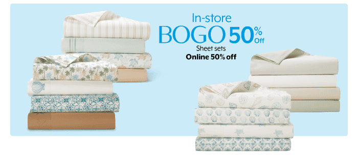 In-store BOGO \\$1 Online 50% off Sheet Sets