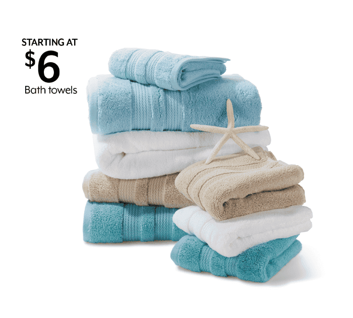 Starting at \\$6 Bath towels