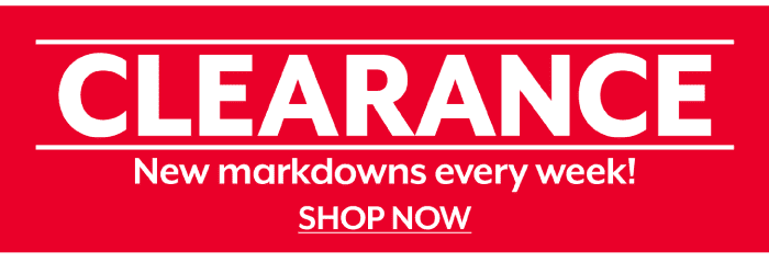 Clearance - New markdowns every week!