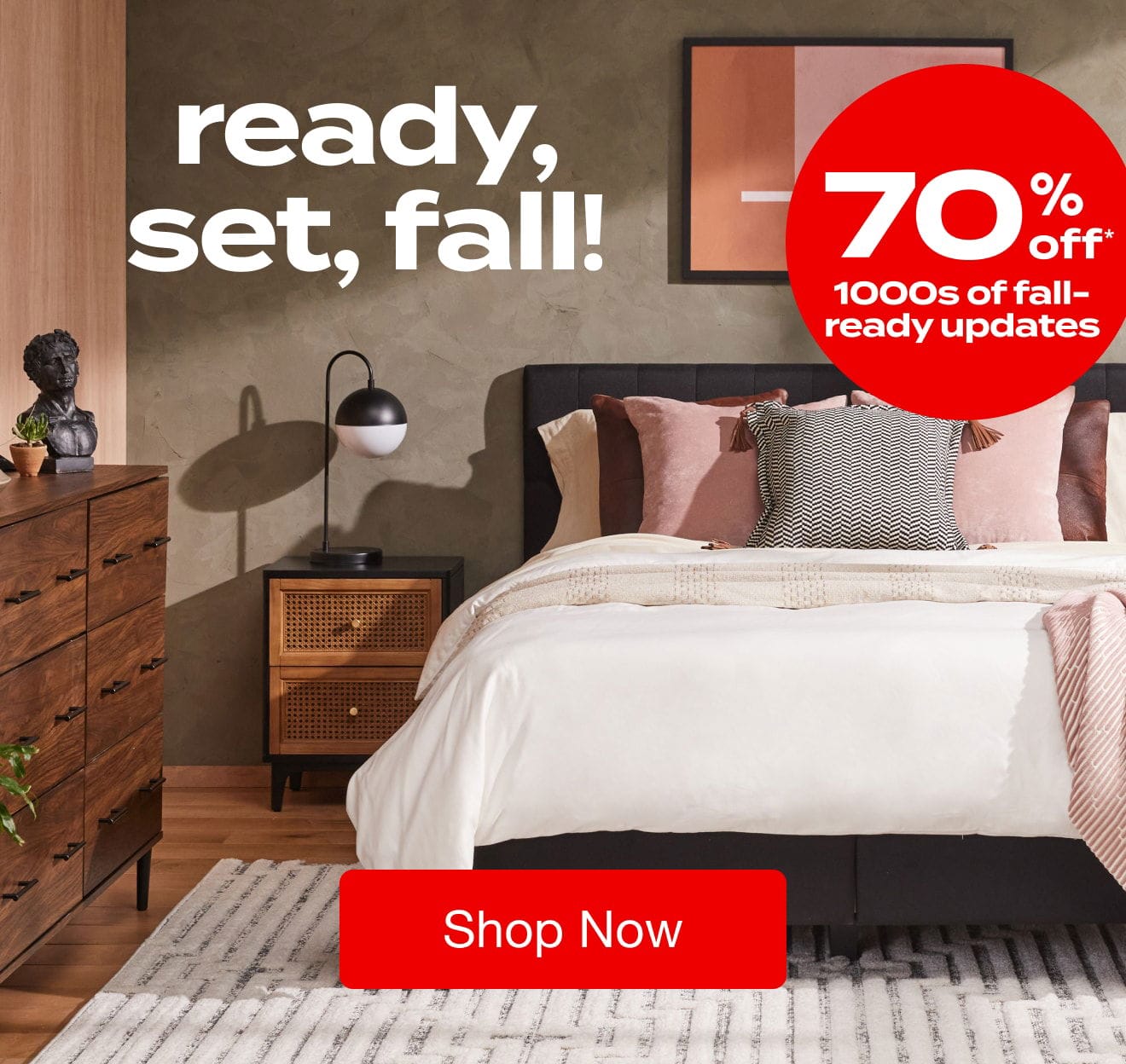 Ready, Set, Fall! Save Up to 70% off of 1000s of Fall-Ready Updates!