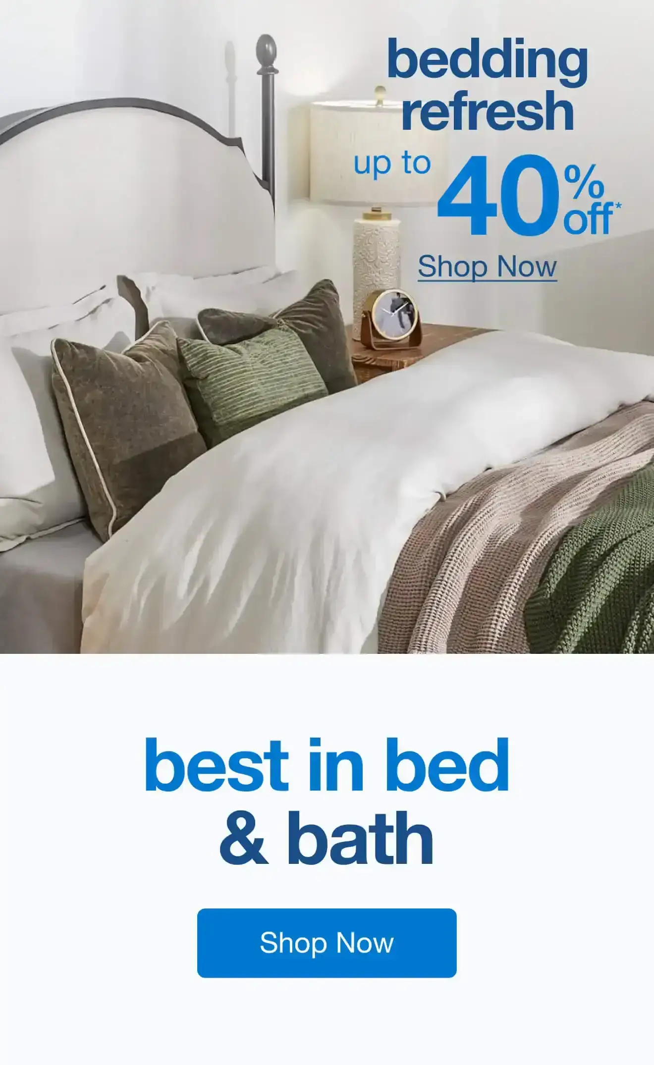 Up to 40% Off* Bedding — Shop Now!