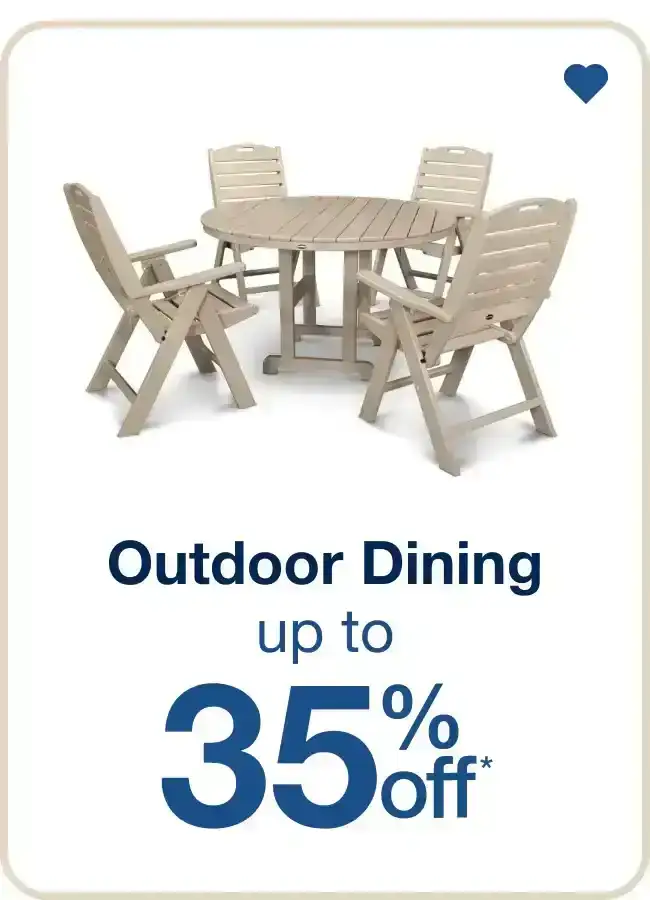 Outdoor Dining — Shop Now!