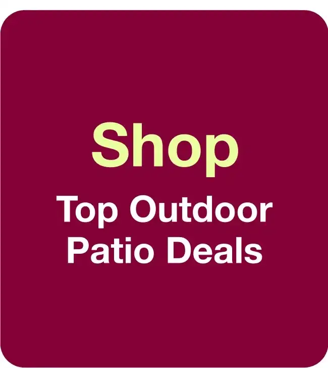 Shop Top Outdoor Patio Deals