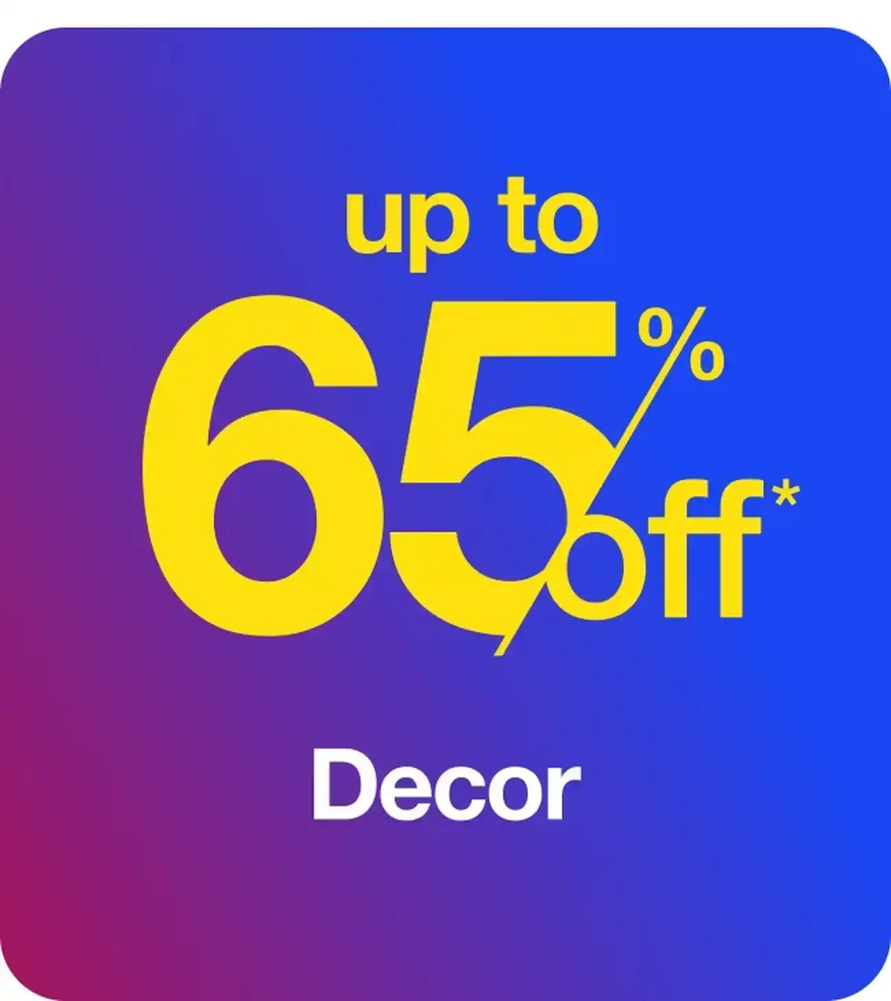 Up to 65% Decor