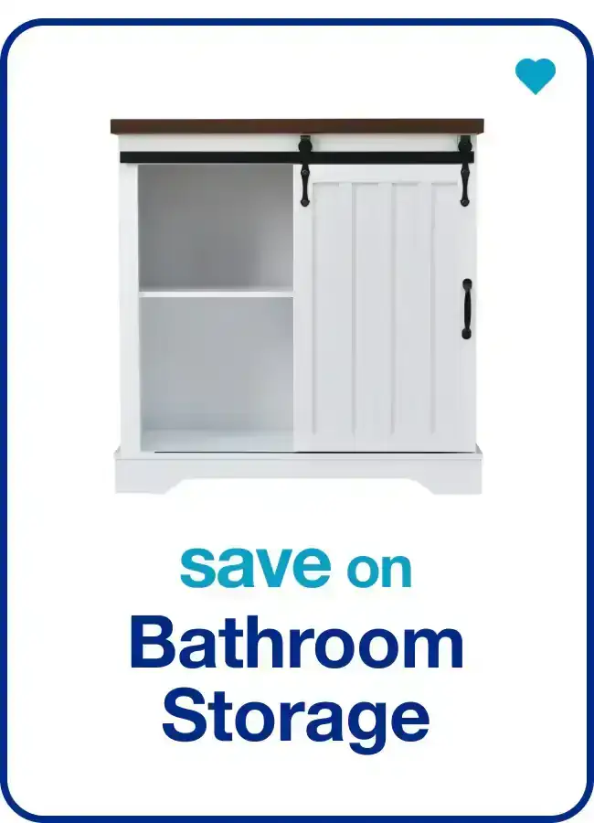 Save on Bathroom Storage — Shop Now!