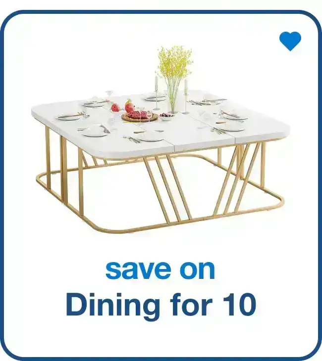 Save on Dining for 10 - Shop Now!