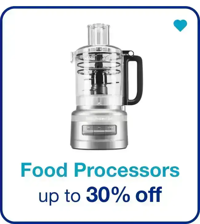 Food Processors Up to 30% off — Shop Now!