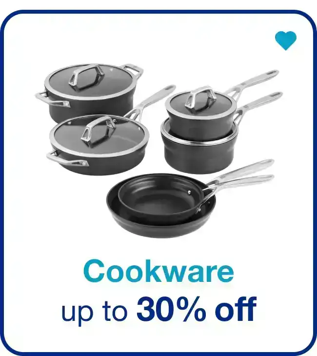 Cookware Up to 30% off — Shop Now!