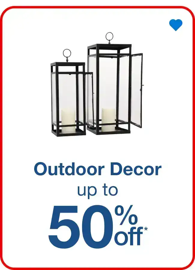 Outdoor Decor - Up to 50% Off