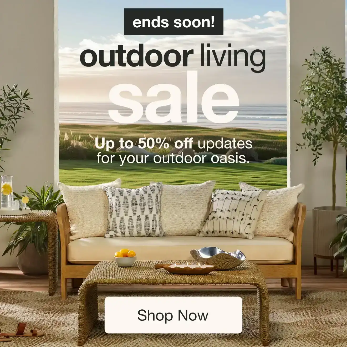 Outdoor Living Event — Shop Now!