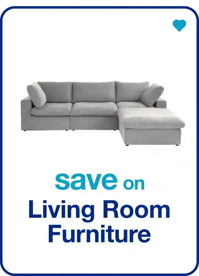 Living Room Furniture — Shop Now!