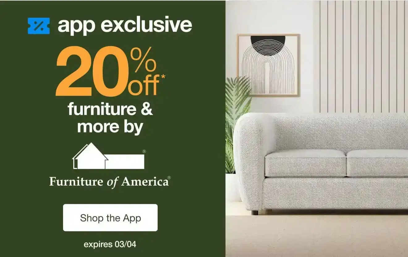 Shop an App-Exclusive 20% Off* Furniture of America 