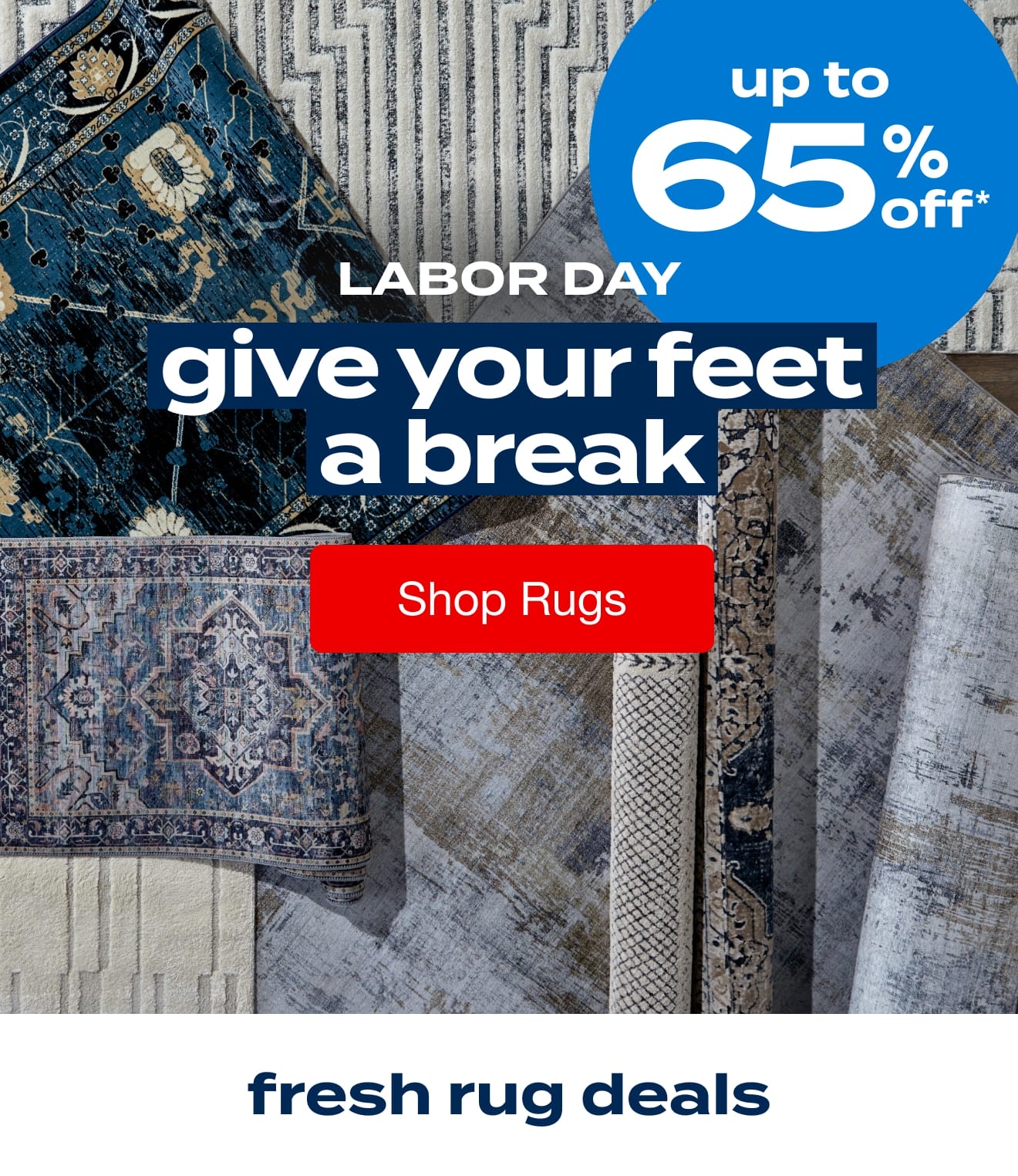 Give Your Feet a Break - Up to 65% off Rugs - Shop Now